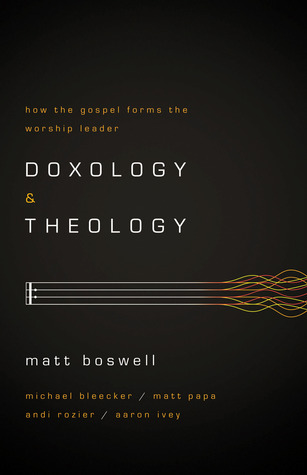 Book Review of Doxology and Theology (pt. 2