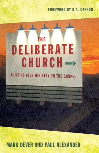 “The Deliberate Church” Book Discussion
